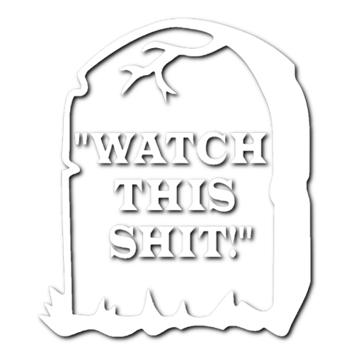 Watch This Shit Gravestone Sticker!
