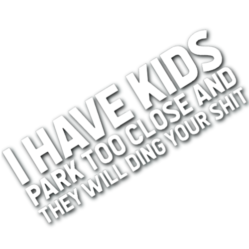I Have Kids Sticker!