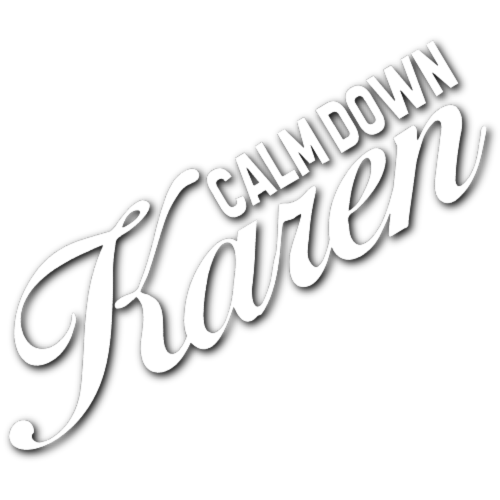 Calm Down Karen Sticker!
