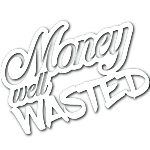 Money Well Wasted Sticker!