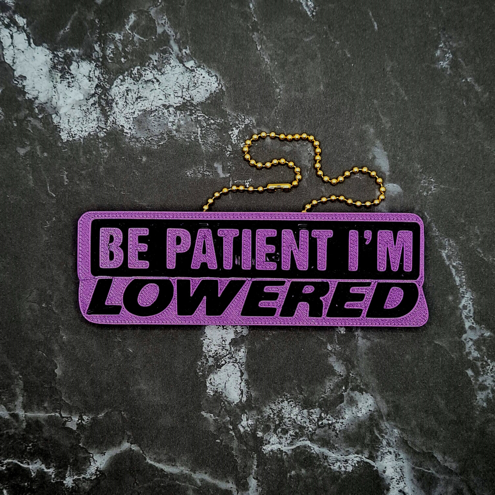 Be Patient I'm Lowered Charm!