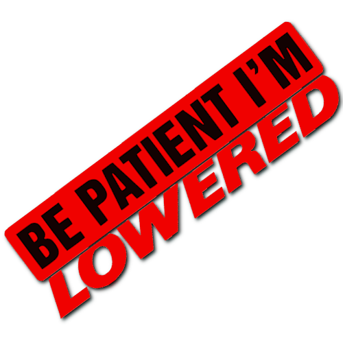 Purchase BE PATIENT I'M LOWERED DECAL STICKER 14 COLORS CHEVY FORD HONDA VW DODGE JDM In Reading - Foto 5