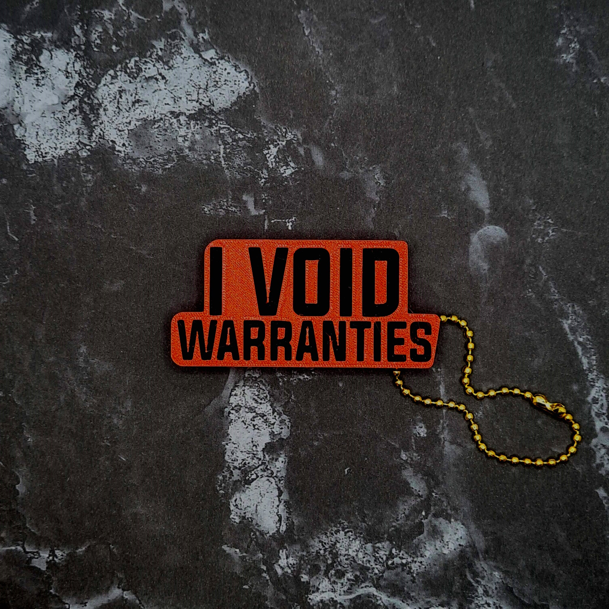 I Void Warranties Keychain!