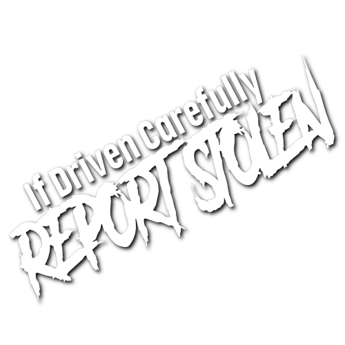 If Driven Carefully, Report Stolen Sticker!