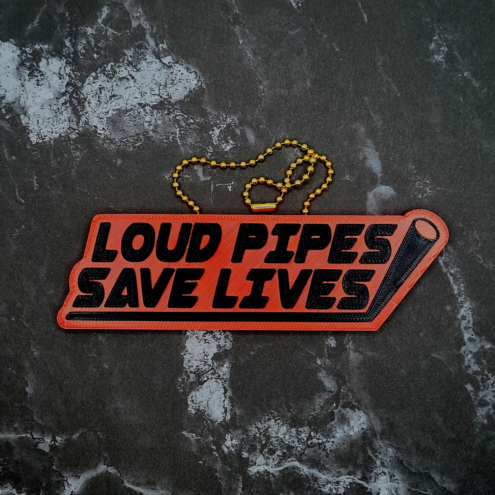 Loud Pipes Save Lives Charm!