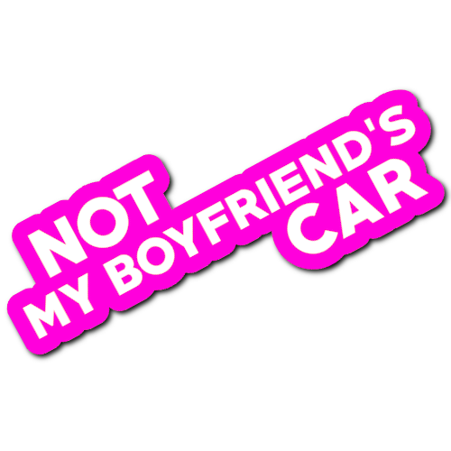 Not My Boyfriend's Car Sticker! (Multicolour)