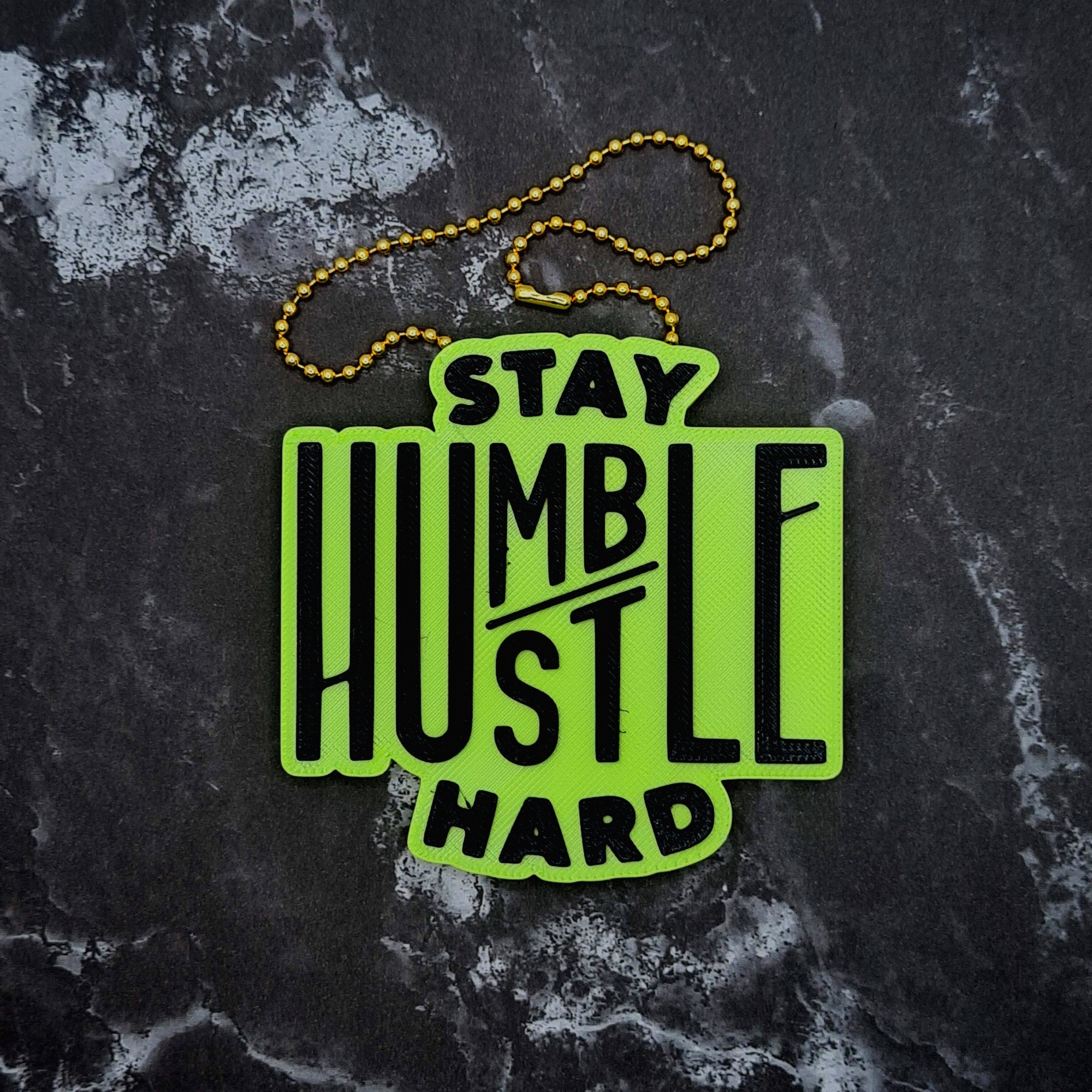 Stay Humble Hustle Hard Charm!
