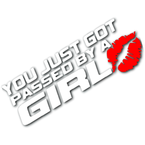 You Just Got Passed by a Girl Sticker! (Multicolour)