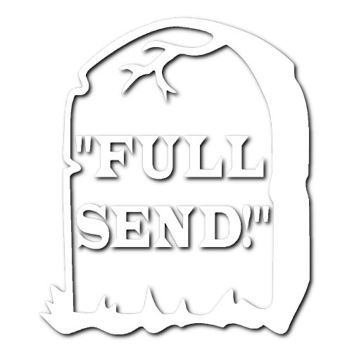 Full Send Gravestone Sticker!