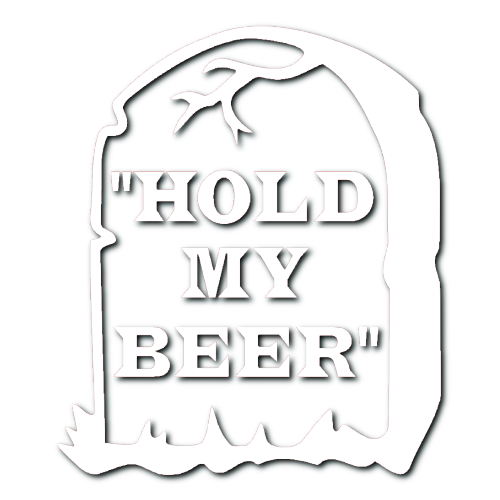 Hold My Beer Gravestone Sticker!